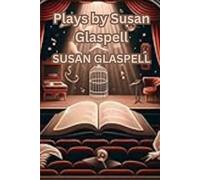 Plays by Susan Glaspell