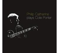 Plays Cole Porter by Philip Catherine (2011-07-12)