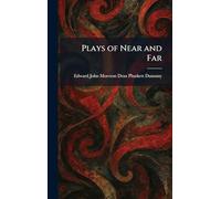 Plays of Near and Far