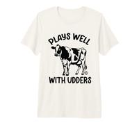 Plays Well with Udders Cow Maglietta Premium