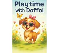 Playtime with Doffol: A Sweet Story About Sharing, Friendship, and Fun!