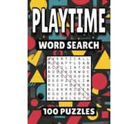 Playtime Word Search: 100 Pages of Fun Puzzles, Word Scramble, Word Find, and Vocabulary Activities for Kids, Adults, and Seniors