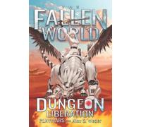 Playwars Aka Alex S Weber Dungeon Liberation (Tascabile) Fallen World