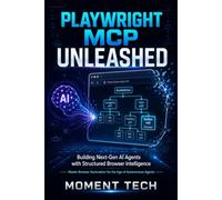 Playwright MCP Unleashed: Building Next-Gen AI Agents with Structured Browser Intelligence