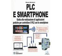 PLC e smartphone. Guida alla realizzazione di applicazioni pratiche per controllare il PLC con lo smartphone. Con CD-ROM