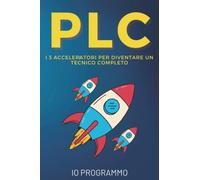 PLC: I 3 Acceleratori Per Diventare Un Tecnico Completo | Libro + Video Tutorial