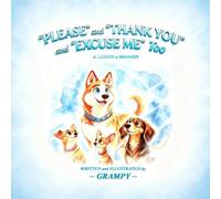 "PLEASE" and "THANK YOU" and "EXCUSE ME" Too: A lesson in Manners