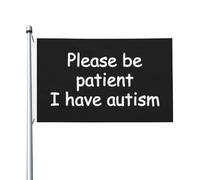 Please Be Patient I Have Autism Flag Con 2 Occhielli Bandiera Da Giardino Durevole Bandiera Per Esterno Prato Portico 90X150Cm