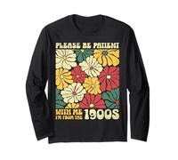 Please Be Patient I'm from 1900s Boho Floral Design Maglia a Manica