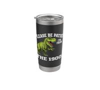 Please Be Patient I'm from The 1900s Funny Graphic Bicchiere termico in acciaio inox doppia parete