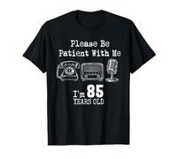 Please Be Patient with Me I'm 85 Years Old Vintage Compleanno Maglietta