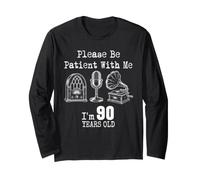 Please Be Patient with Me I'm 90 Years Old Vintage Compleanno Maglia a Manica