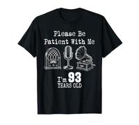 Please Be Patient with Me I'm 93 Years Old Vintage Compleanno Maglietta
