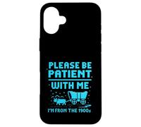 Please Be Patient With Me I'm From The 1900s Pixel Wagon Custodia per iPhone 16 Plus