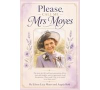 Please, Call Me Mrs Moyes: A Century of Dignity: One Page, One Lesson
