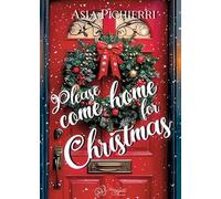 Please come home for Christmas