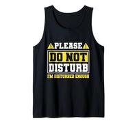 Please Do Not Disturb I’m Disturbed Enough Canotta