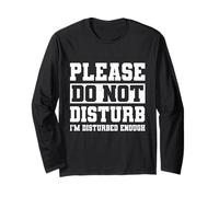 Please Do Not Disturb I’m Disturbed Enough Maglia a Manica