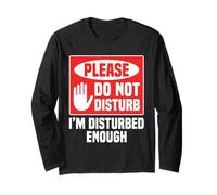 Please Do Not Disturb I’m Disturbed Enough Maglia a Manica