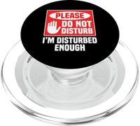 Please Do Not Disturb I’m Disturbed Enough PopSockets PopGrip per MagSafe