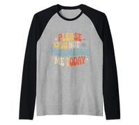 Please Do Not Micromanage Me Today Work Boundaries - Maglia con Maniche Raglan