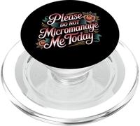 Please Do Not Micromanage Me Today Work Boundaries - PopSockets PopGrip per MagSafe