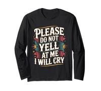 Please Do Not Yell At Me I Will Cry - Maglia a Manica