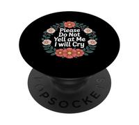Please Do Not Yell At Me I Will Cry - PopSockets PopGrip Adesivo