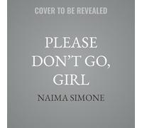 Please Don’t Go, Girl