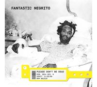 Please Don'T Be Dead - Fantastic Negrito (Audio Cd)