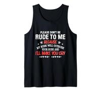 Please Don't Be Rude To Me My Rude Will Outrude Your Rude Canotta
