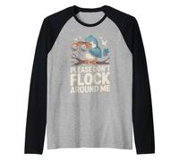 Please Don't Flock Around Me birdwatcher ironico Maglia con Maniche Raglan