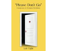 Please, Don't Go: The Conspicuous & the Dystopian Revelations