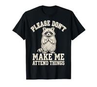 Please Don't Make Me Attend Things Pantofolaio Maglietta