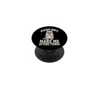 Please Don't Make Me Attend Things Pantofolaio PopSockets PopGrip Adesivo