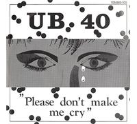 Please Don't Make Me Cry