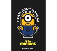 Please Don't Make Me Minons Notebook: 100 Page Wide Ruled Notebook for School, Notes, Journaling, and Creative Writing | 7.5" x 9.25"