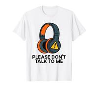Please Don't Talk To Me Funny Introvert Music Cuffie Maglietta