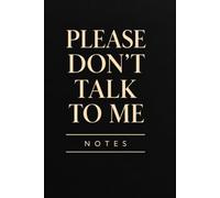 PLEASE DON'T TALK TO ME: One Minute Reflection Journal
