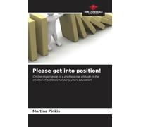 Please get into position!: On the importance of a professional attitude in the context of professional early years education