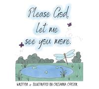 Please God, let me see you more.
