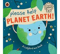 Please Help Planet Earth: A Ladybird eco book