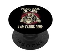 Please Leave Me Alone I Am Eating Soup Falena PopSockets PopGrip Adesivo