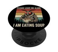 Please Leave Me Alone I Am Eating Soup Falena PopSockets PopGrip Adesivo