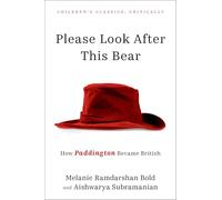 Please Look After This Bear: How Paddington Became British