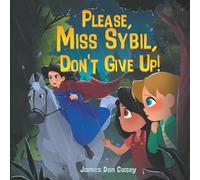 Please, Miss Sybil, Don't Give Up!