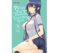 Yuichi Hiiragi Please Put Them On, Takamine-san, Vol. 3 (Tascabile)