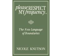 Please Respect My Frequency: The New Language of Boundaries