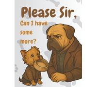 Please Sir, Can I Have Some More Puppy Lined Blank Notebook Journal for Dog Lovers Movie Lovers Book Lovers