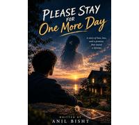 PLEASE STAY FOR ONE MORE DAY